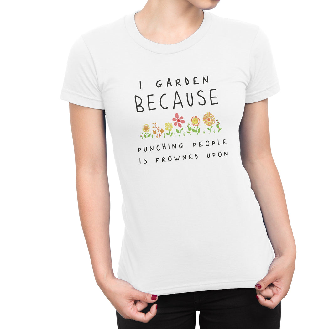 I Garden Because Punching People Is Frowned Upon