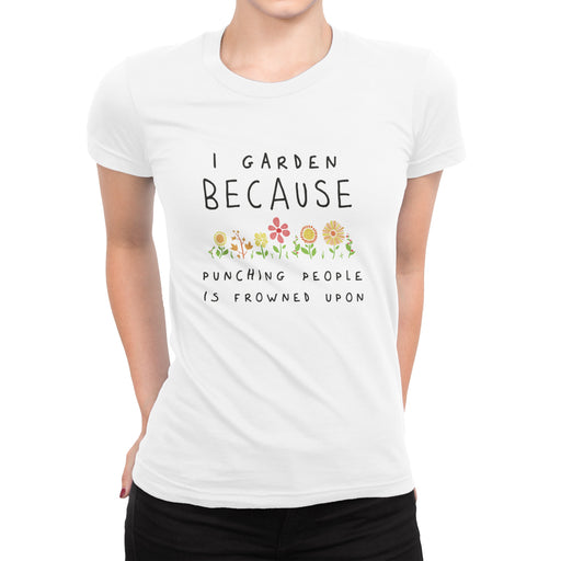 I Garden Because Punching People Is Frowned Upon