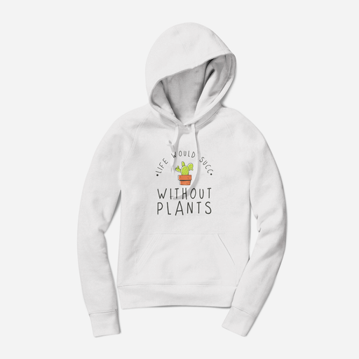 Life Would Succ Without Plants